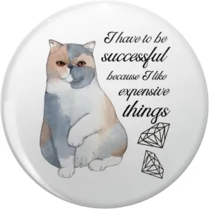 I Have To Be Successful Because I Like Expensive Things Exotic Cat Design With Diamonds Lapel Pin Cute Brooch Pins Badges