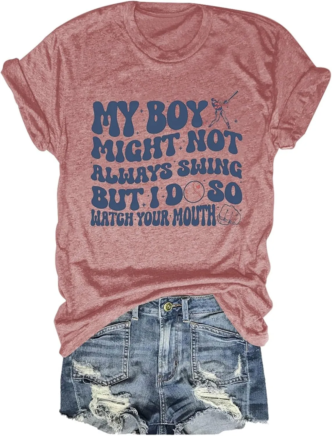 Womens Graphic Tees My Boy Might Not Always Swing But I Do So Watch Your Mouth Shirt for Women Mother's Day Mom Tops